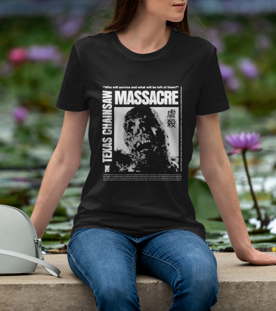 The Texas Chainsaw Massacre Who Will Survive What Will Be Left Of Them Drippy Corpse Japanese Text T-Shirt