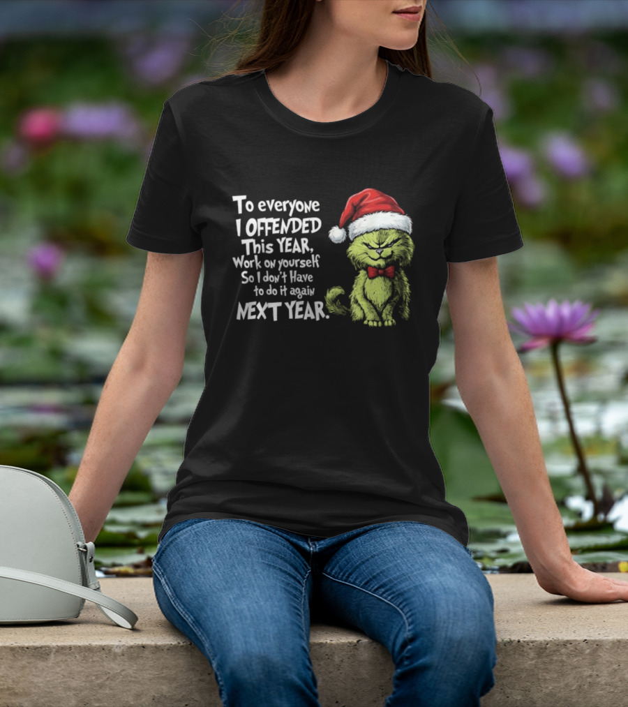 To Everyone I Offended This Year Work On Yourself Grinch Christmas Santa Hat Red Bow Tie T-Shirt