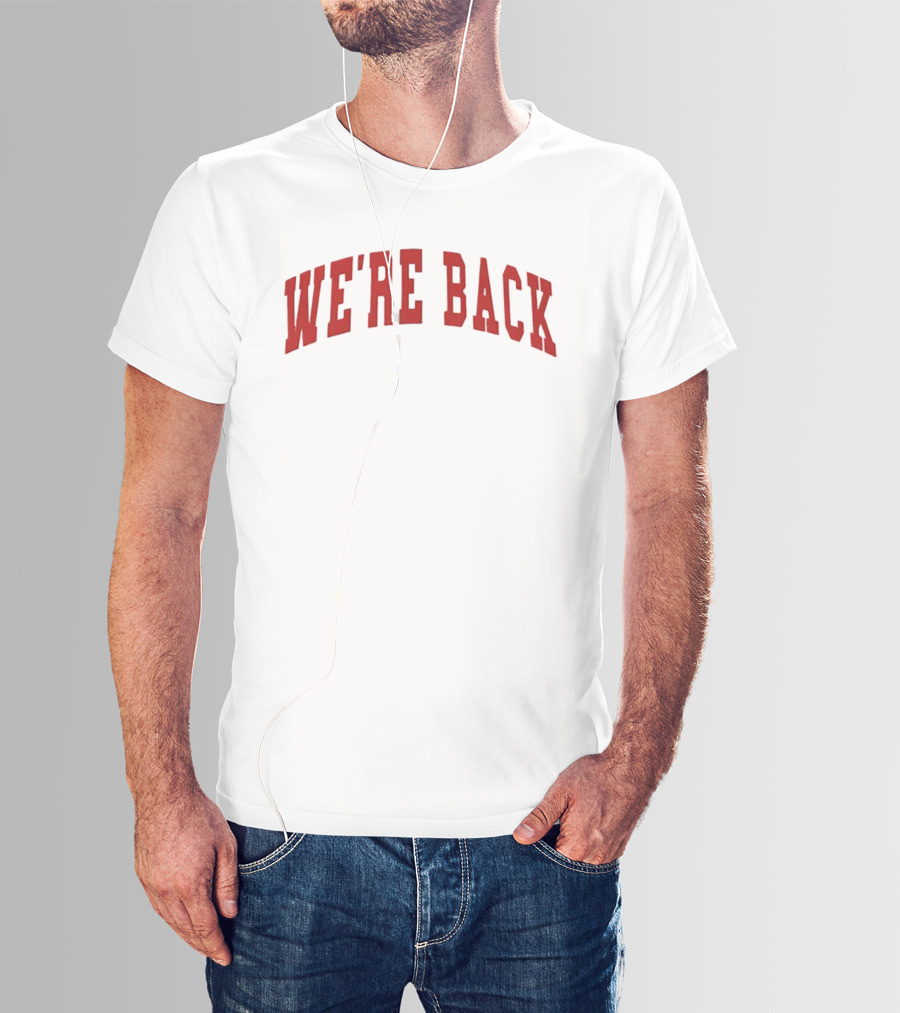 We’re Back Red Text Bold Arch Design T-Shirt