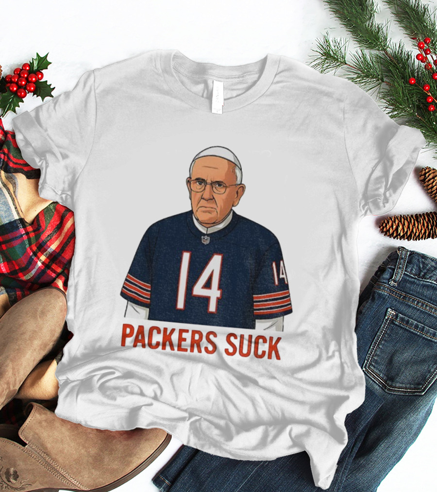 Packers Suck Pope Da Pope Chicago Bears Football Thanksgiving 14 T-Shirt