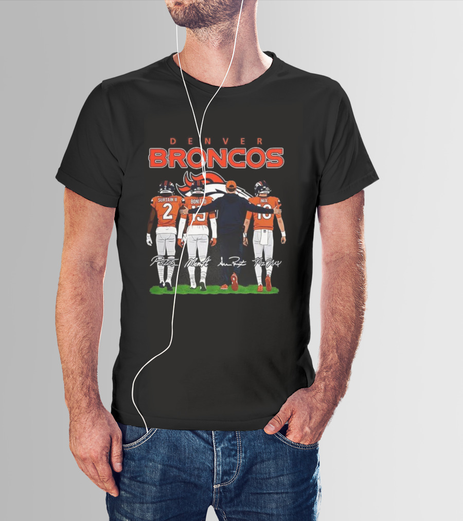 Denver Broncos Surtain II Bonitto Nix Sean Payton Signatures T-Shirt