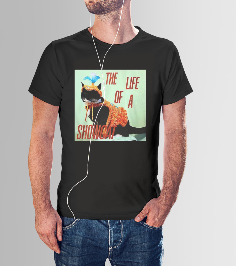 The Life Of A Showcat Cat Lovers T-Shirt
