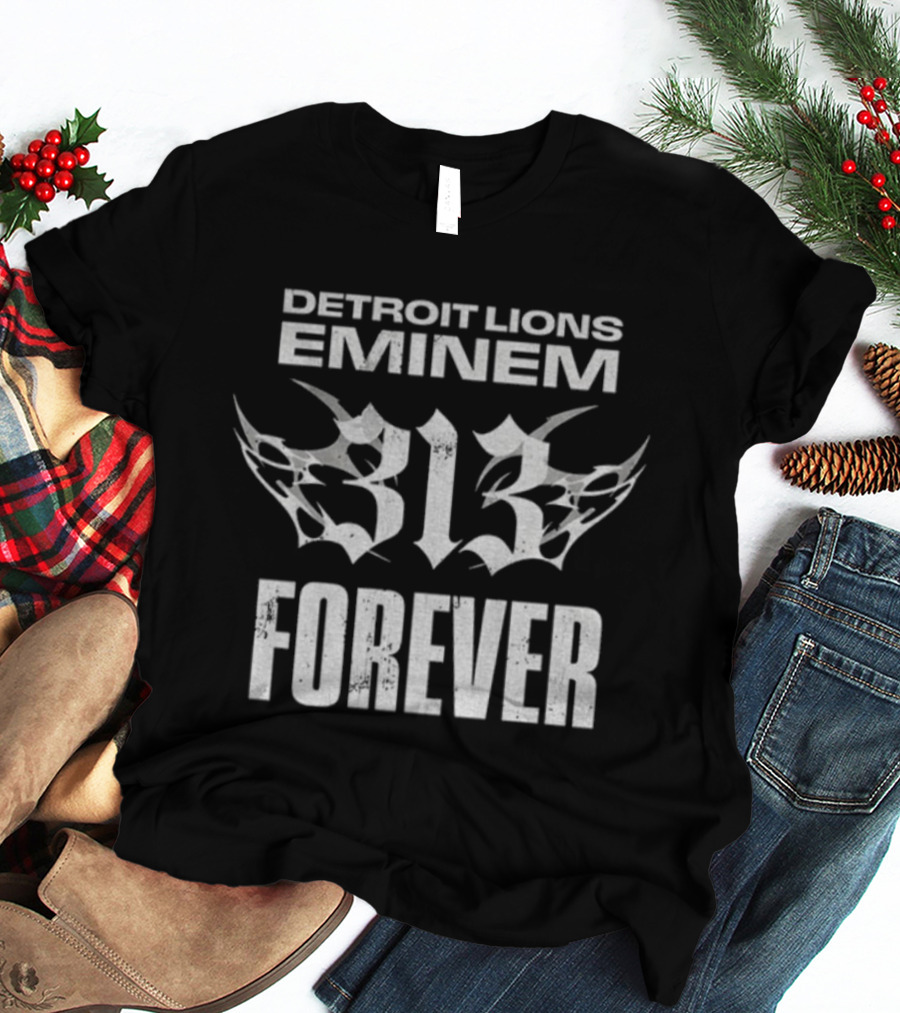 Detroit Lions Eminem 313 Forever T-Shirt