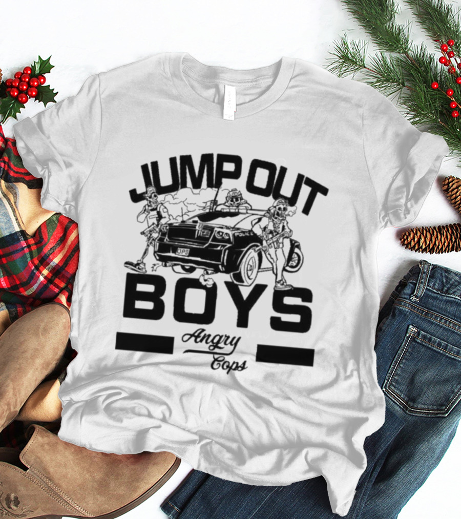 Jump Out Boys Angry Cops Tactical Humor Punishment Team T-Shirt