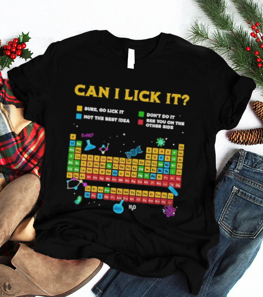 Can I Lick It Periodic Table Humor Chemistry Elements Gag T-Shirt