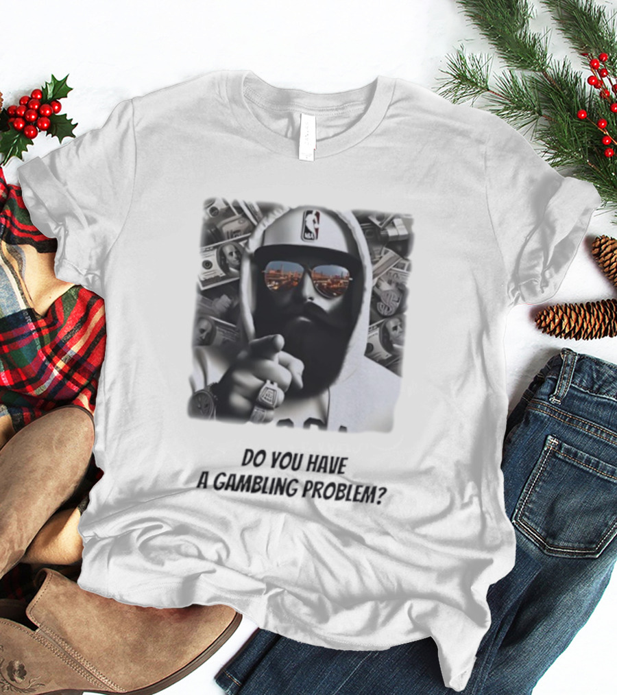 NBA Hat Money Stack Reflection Do You Have A Gambling Problem T-Shirt