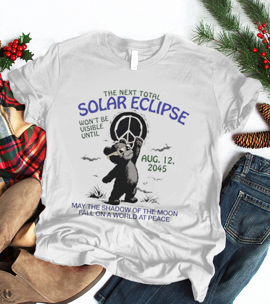 The Next Total Solar Eclipse Peaceful World Shadow Moon T-Shirt