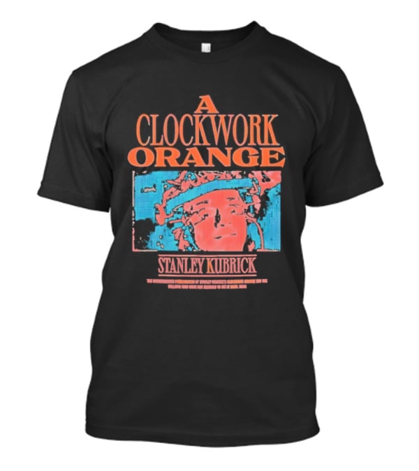 A Work Orange Stanley Kubrick Vintage Cult Classic T-Shirt