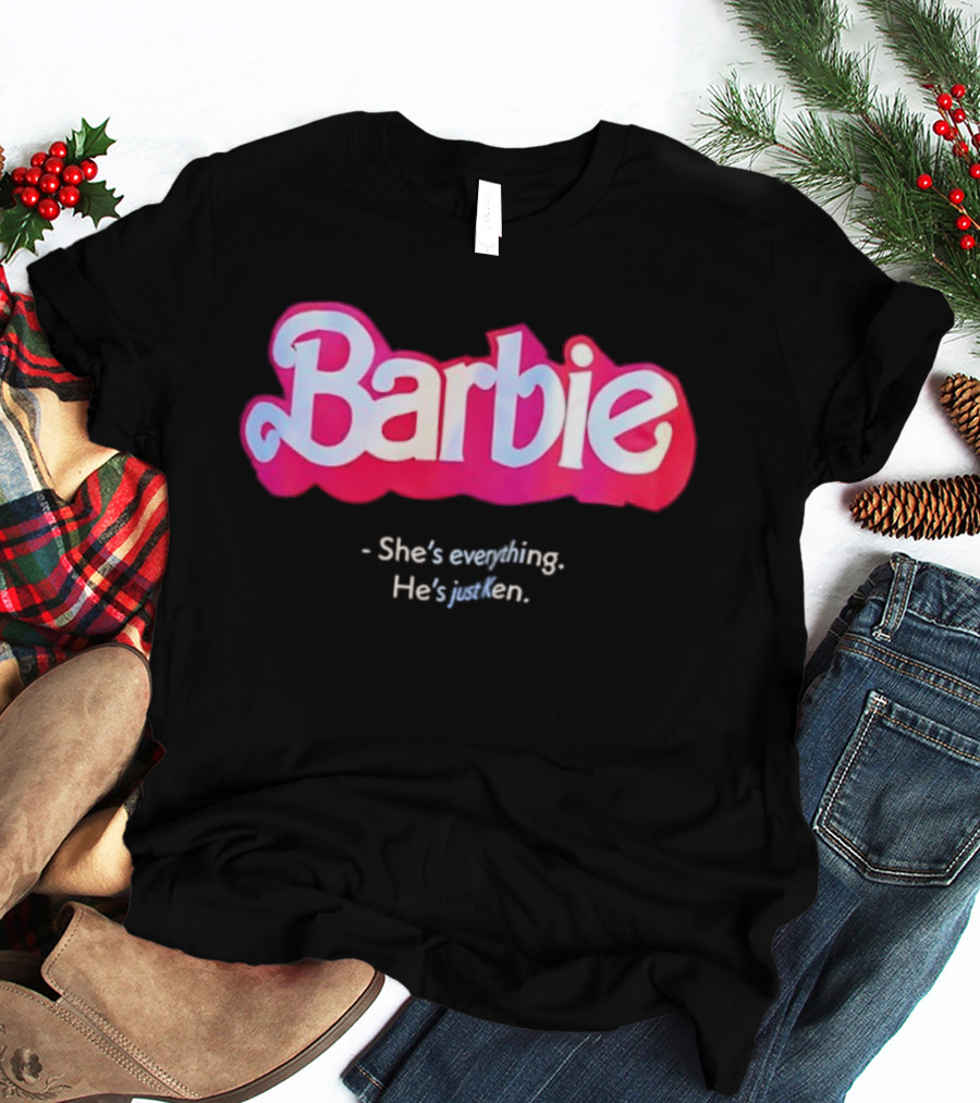 Barbie She's Everything He's Just Ken Movie T-Shirt