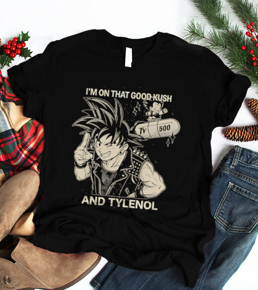 Dragon Ball I'm On That Good Kush And Tylenol 500 Medica Fusion T-Shirt