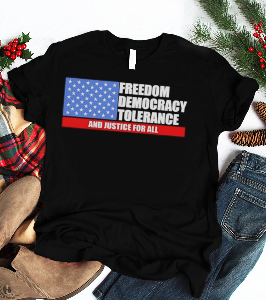 United States Flag Freedom Democracy Tolerance And Justice For All T-Shirt