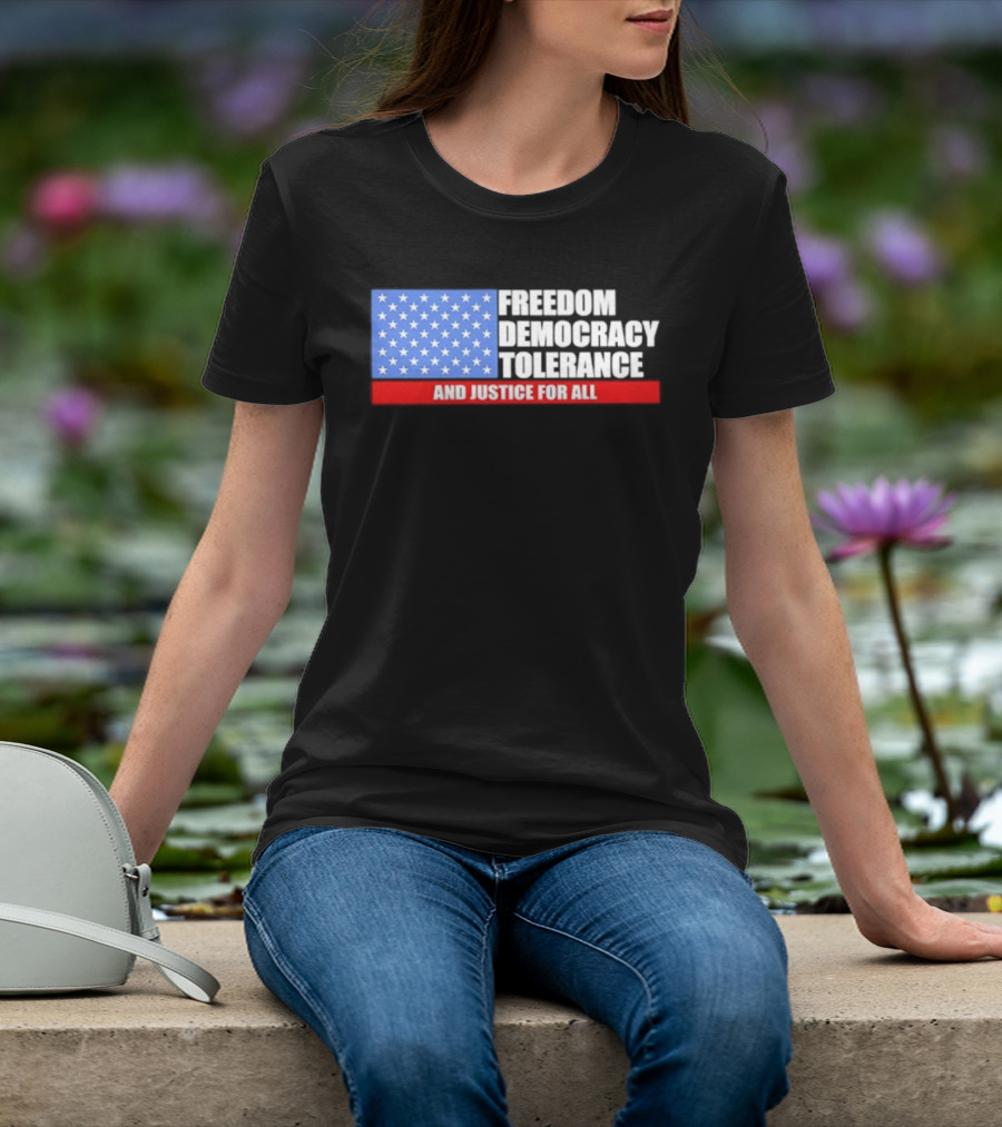 United States Flag Freedom Democracy Tolerance And Justice For All T-Shirt