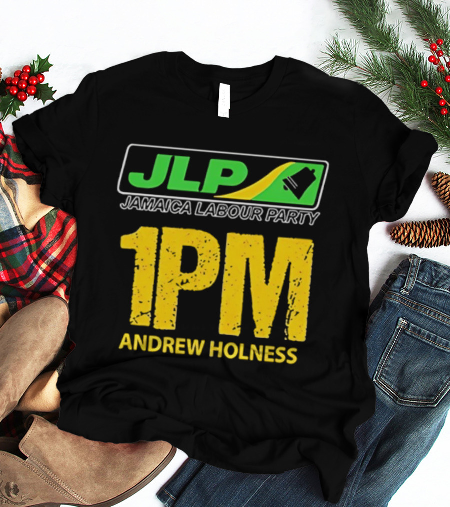 JLP Jamaica Labour Party 1PM Andrew Holness T-Shirt