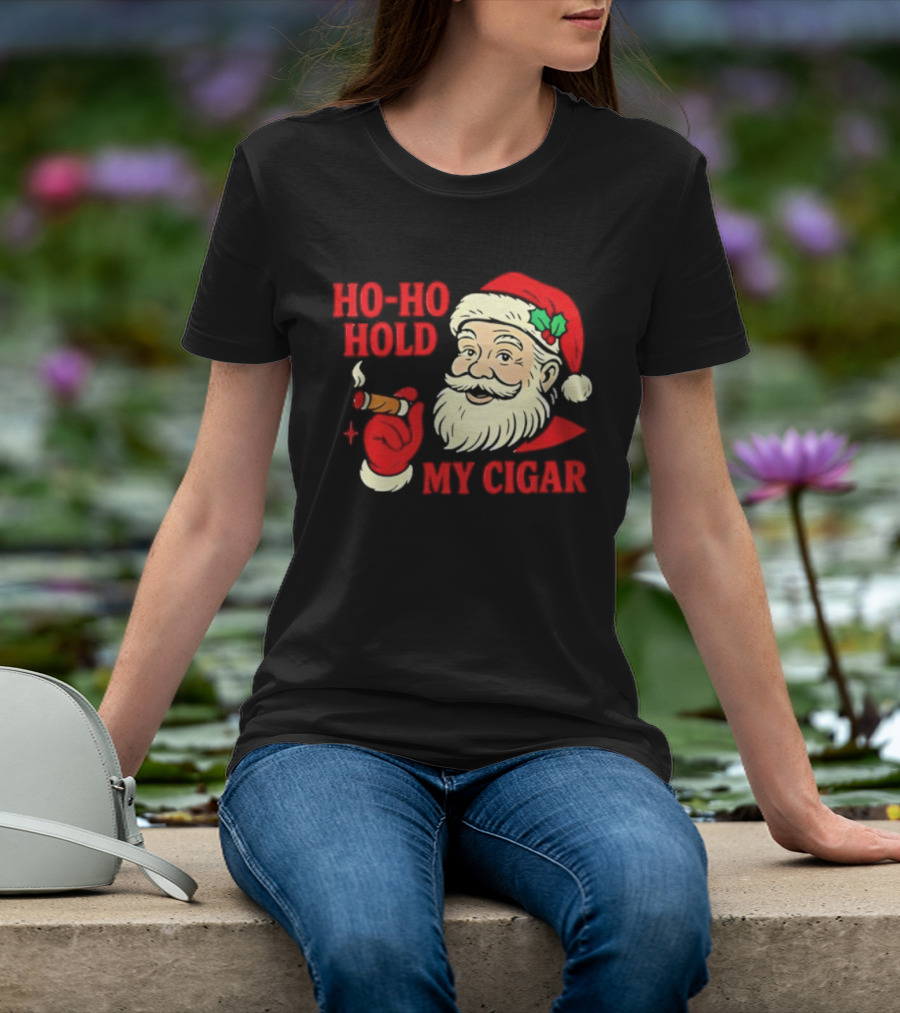 Santa Ho Ho Hold My Cigar Christmas T-Shirt