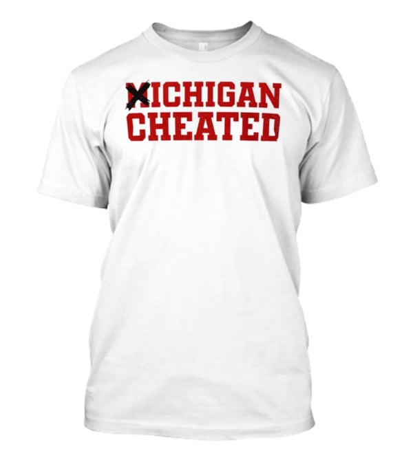 Michigan Ohio Beat Cheated T-Shirt