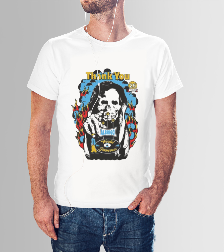 Daniel Albrigo World Famous Celebrating 25 Years Thank You Fire Design T-Shirt
