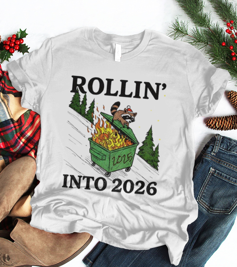 Rollin' Into 2026 Raccoon Dumpster Fire Christmas New Year T-Shirt