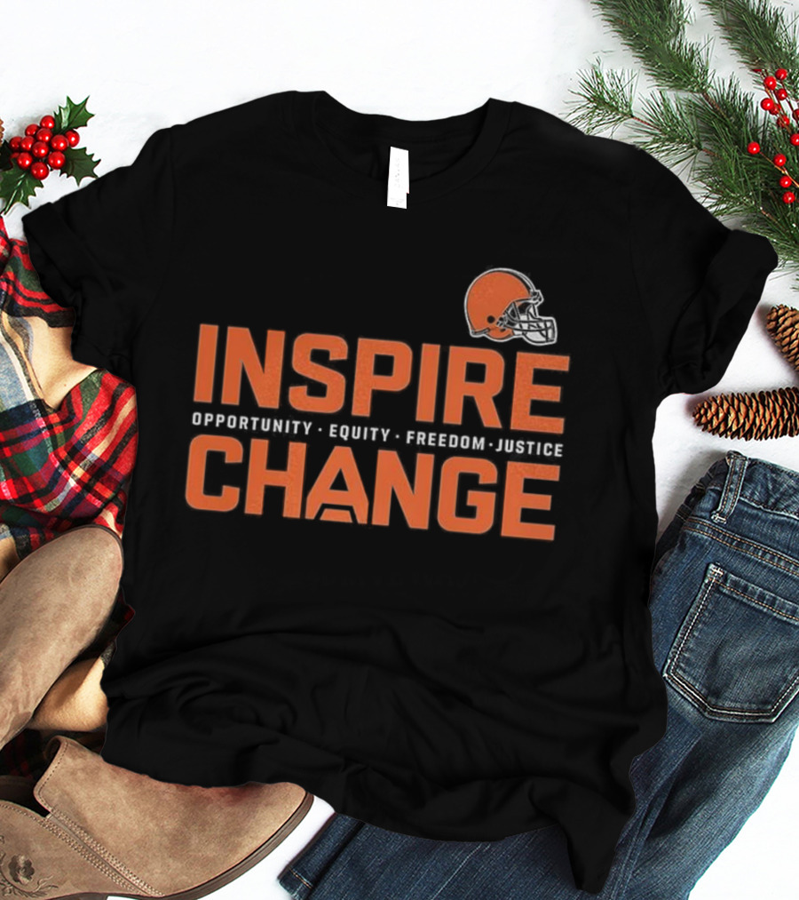 Cleveland Browns Inspire Change Opportunity Equity Freedom Justice Football T-Shirt