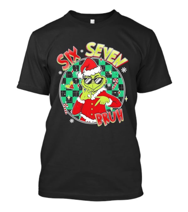 Six Seven Grinch Christmas Bruh Meme Holiday T-Shirt