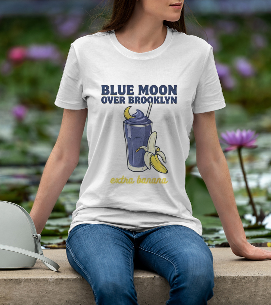 Blue Moon Over Brooklyn Extra Banana Smoothie T-Shirt