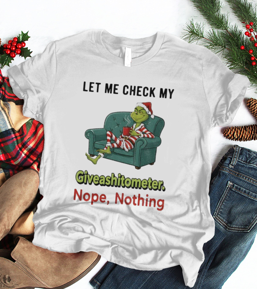 Grinch Santa Let Me Check My Giveashittometer Nope Nothing Christmas Pajamas T-Shirt