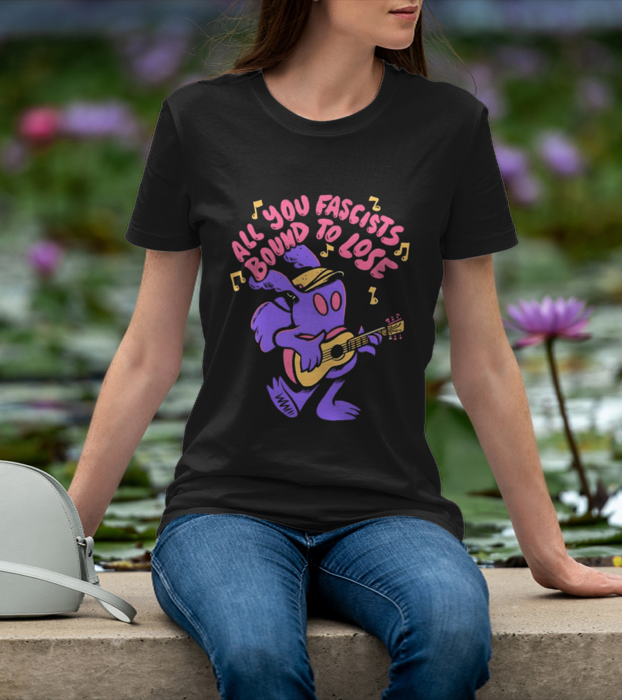 All You Fascists Bound To Lose Musical Cartoon Character Playing Guitar T-Shirt