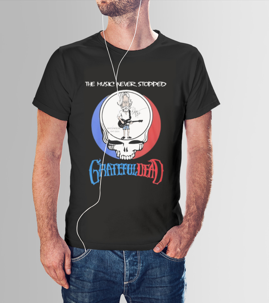 The Music Never Stopped Bob Weir Grateful Dead Steal Your Face 1947 2026 T-Shirt