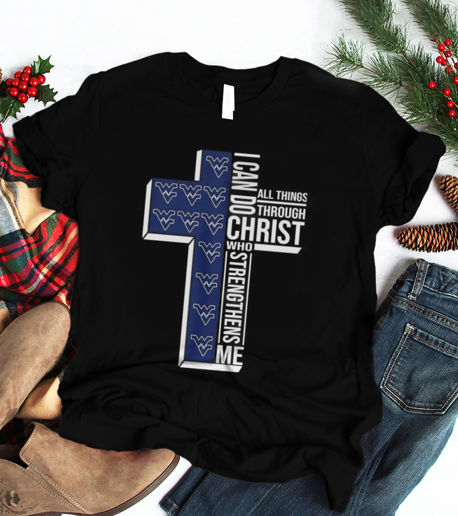 West Virginia NCAA Christian Cross I Can Do All Things Through Christ Who Strengthens Me T-Shirt