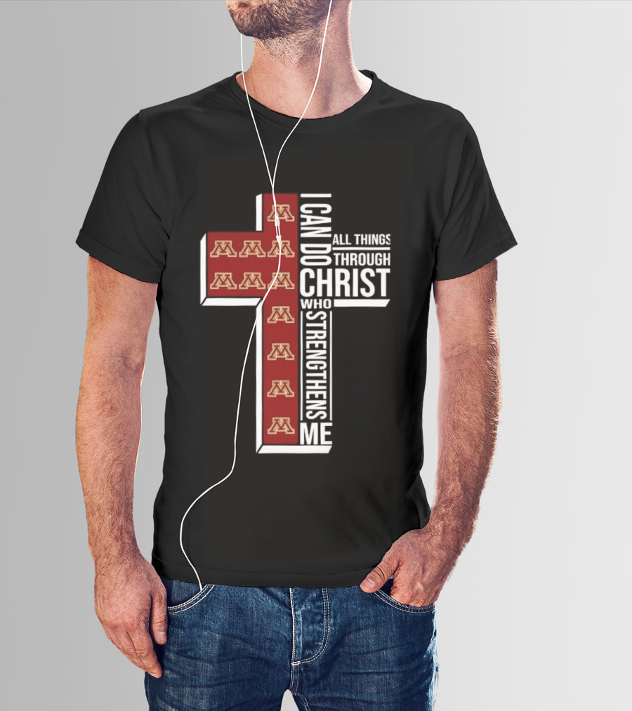 Minnesota Golden Gophers Cross I Can Do All Things Through Christ Who Strengthens Me Christian NCAA T-Shirt