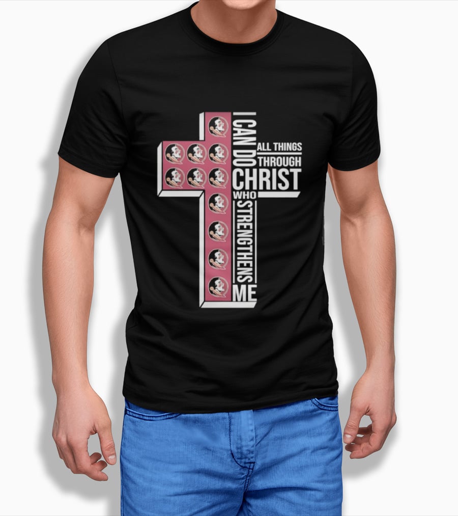 Florida State Seminoles Cross I Can Do All Things Through Christ Who Strengthens Me T-Shirt