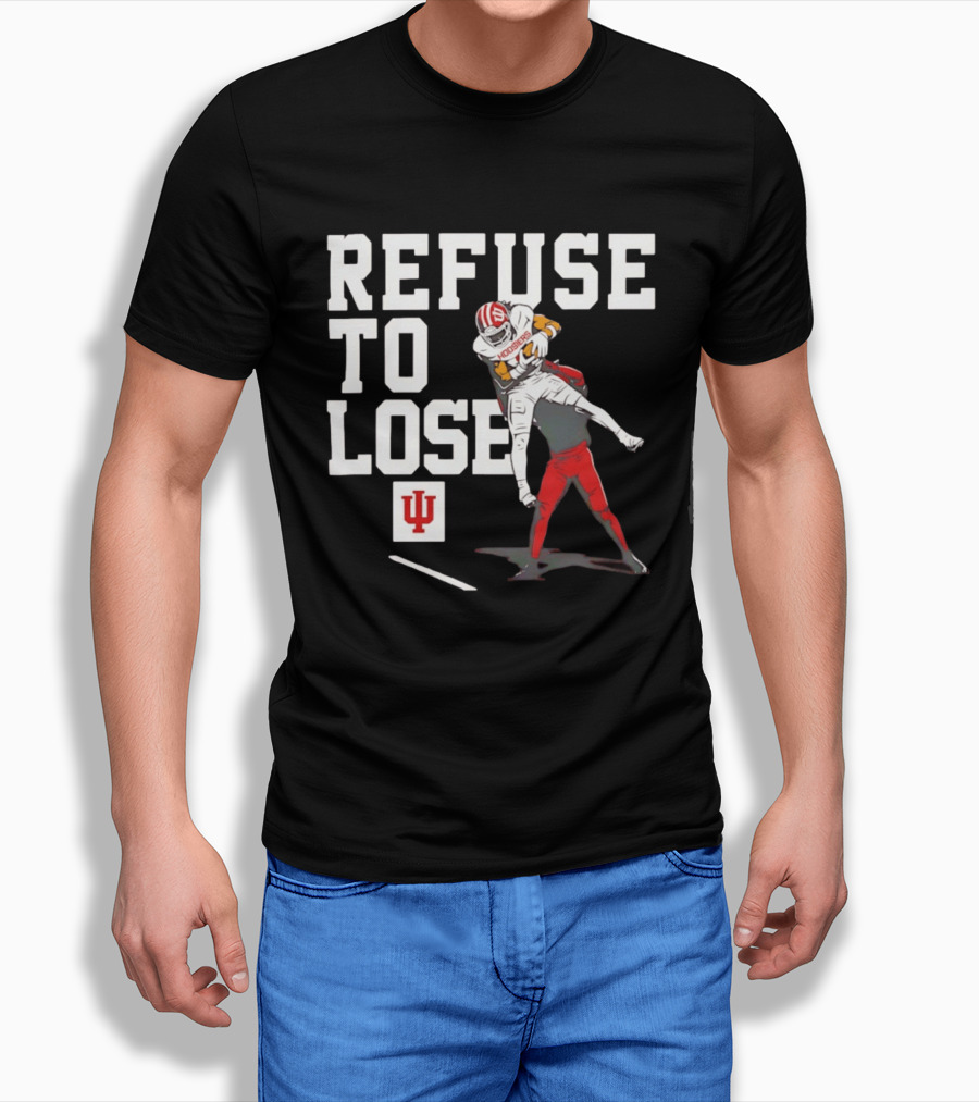 Indiana Hoosiers Football Refuse To Lose Determination Athletes T-Shirt
