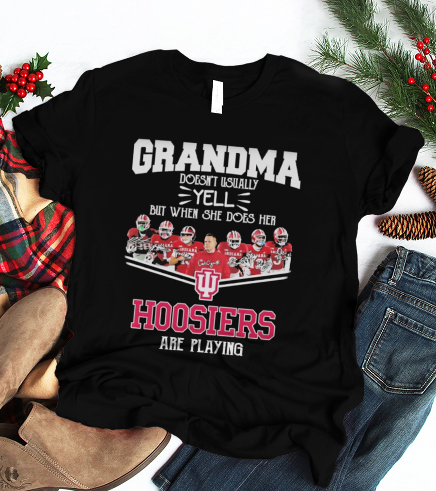 Grandma Doesn't Usually Yell But When She Does Her Indiana Hoosiers Are Playing T-Shirt