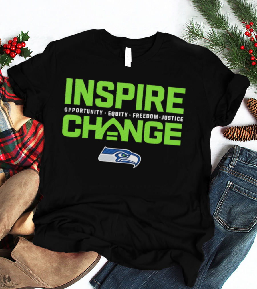 Seattle Seahawks Inspire Change Opportunity Equity Freedom Justice T-Shirt