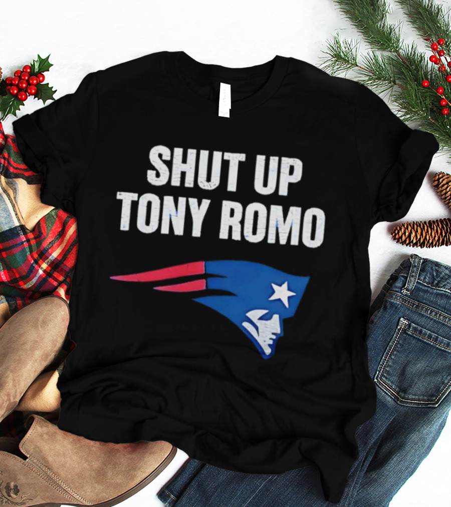 Shut Up Tony Romo New England Patriots T-Shirt