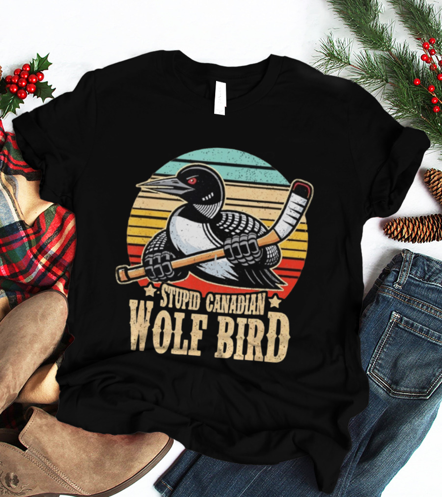 Stupid Canadian Wolf Bird Loon Hockey Meme T-Shirt