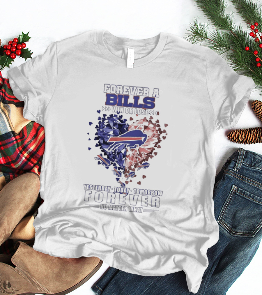 Buffalo Bills Diamond Heart Shape Forever A Bills Win Or Lose T-Shirt