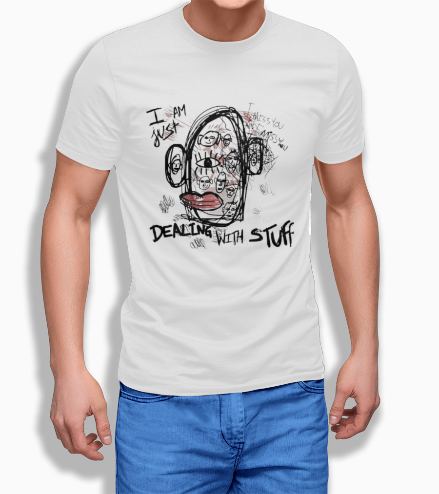 I'm Just Dealing With Stuff Abstract Expressionist T-Shirt