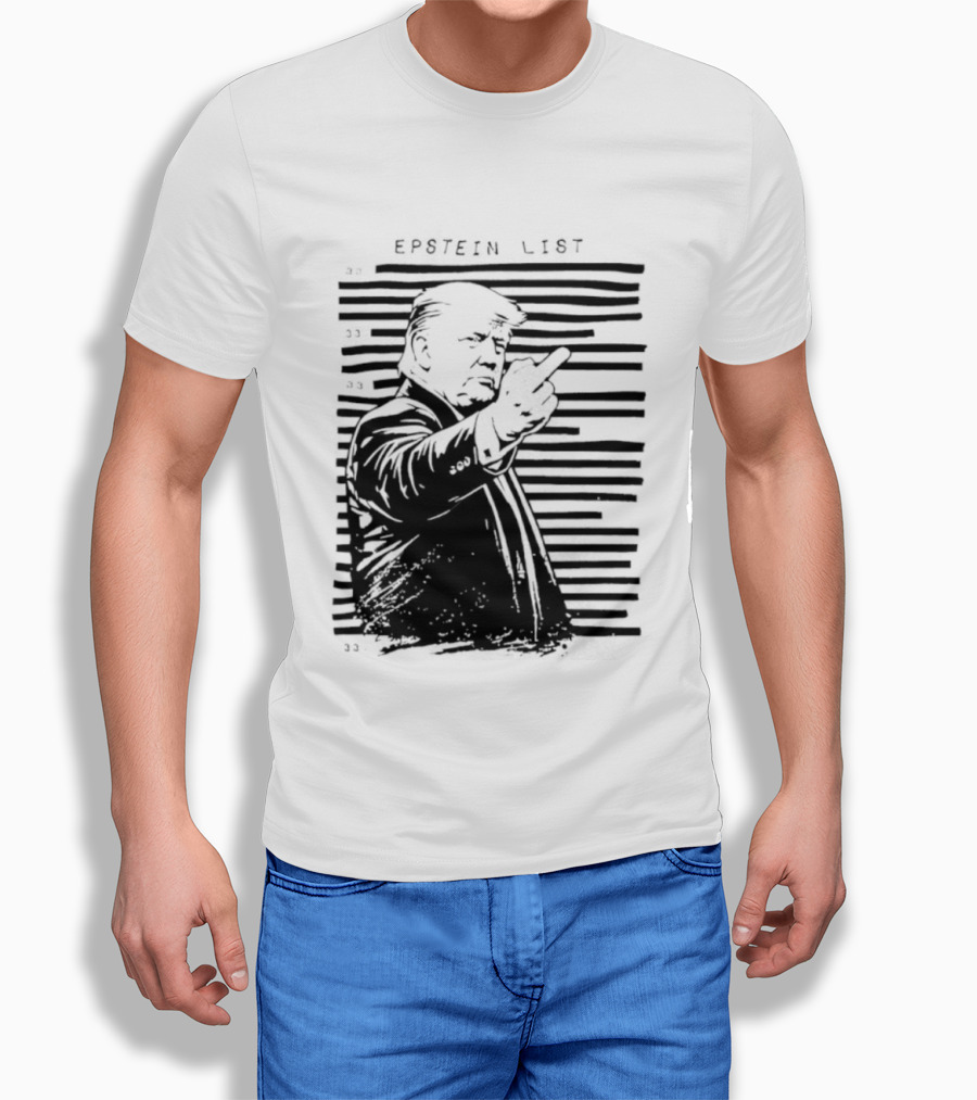 Trump Fuck The Epstein List T-Shirt