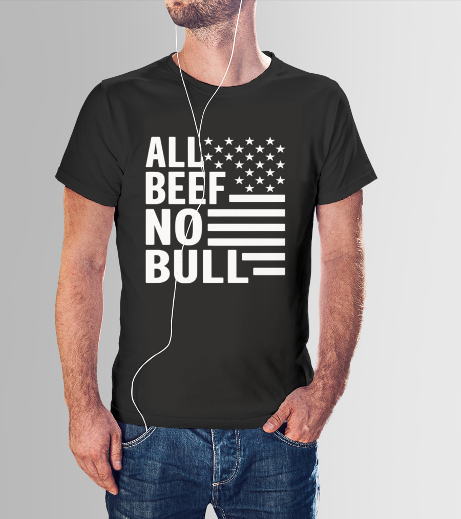 All Beef No Bull American Flag Stars Stripes T-Shirt