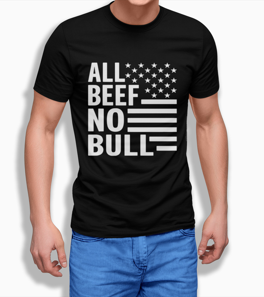 All Beef No Bull American Flag Stars Stripes T-Shirt
