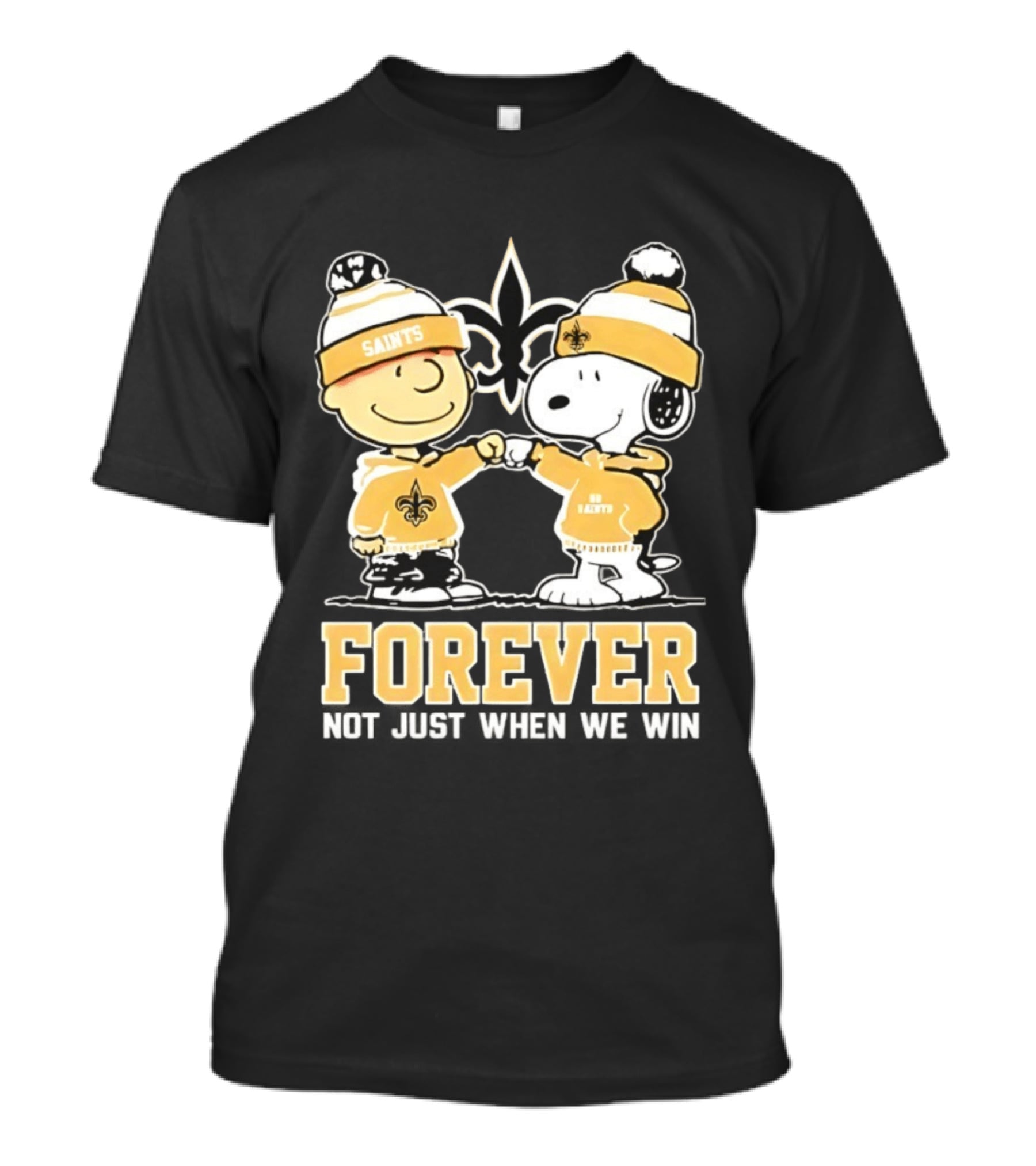 Peanut Snoopy Charlie Brown New Orleans Saints Forever Not Just When We Win Fist Bump T-Shirt