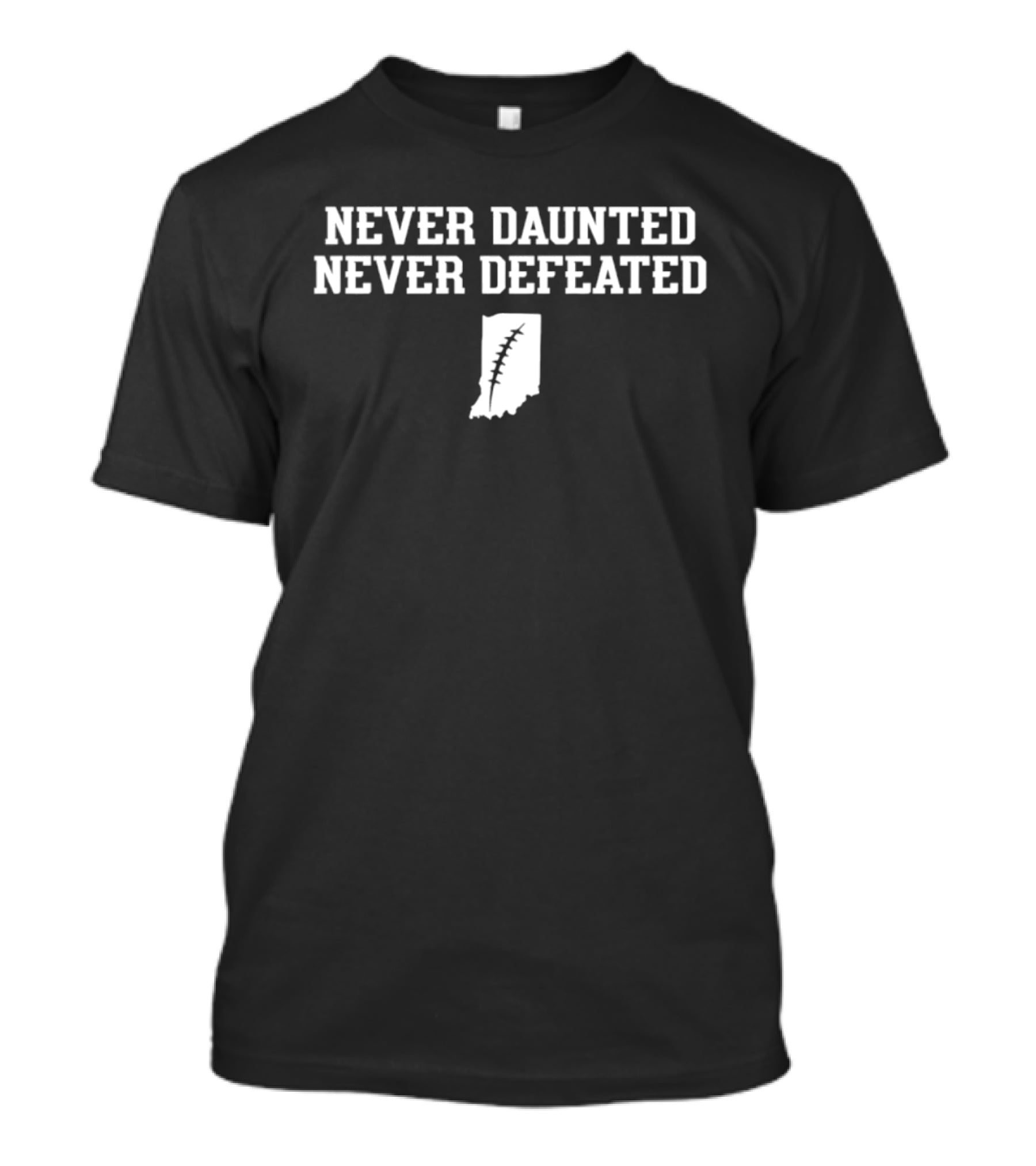 Indiana Hoosiers Never Daunted Never Defeated Football Map Shape T-Shirt