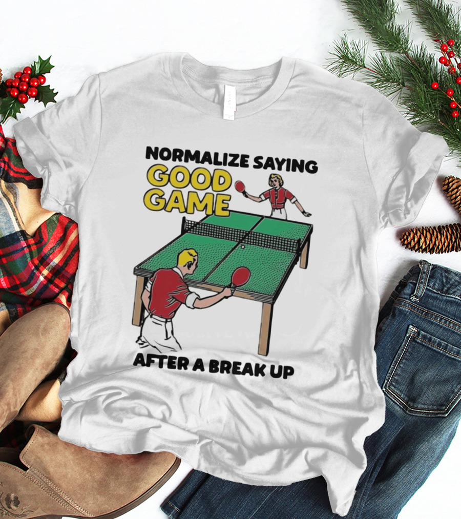 Normalize Saying Good Game After A Break Up Retro Table Tennis T-Shirt