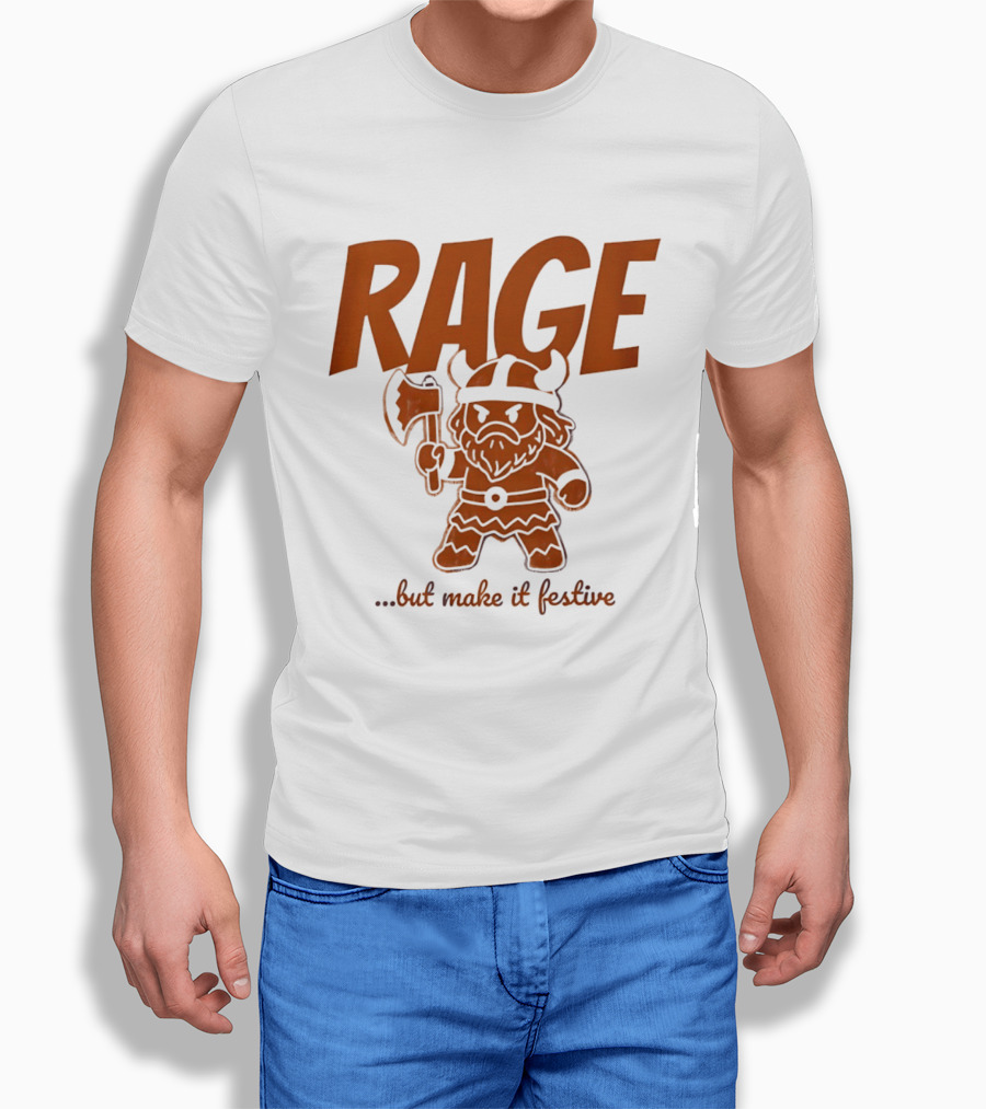 RAGE Viking Holiday Humor Make It Festive T-Shirt