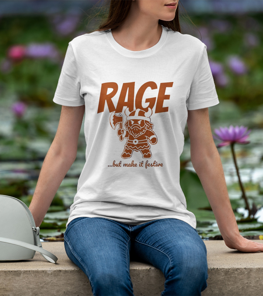 RAGE Viking Holiday Humor Make It Festive T-Shirt