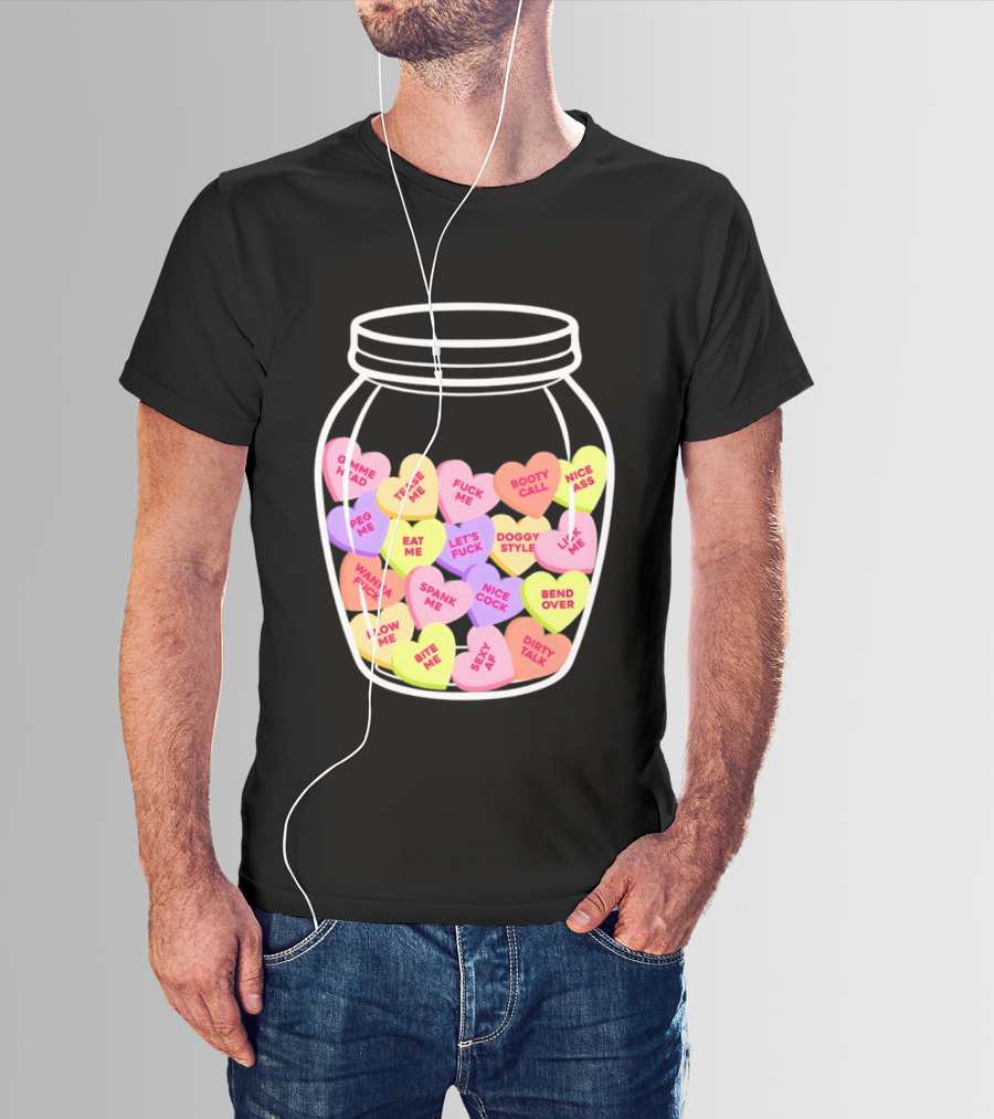 Candy Hearts Jar NSFW Explicit Phrases Collection T-Shirt