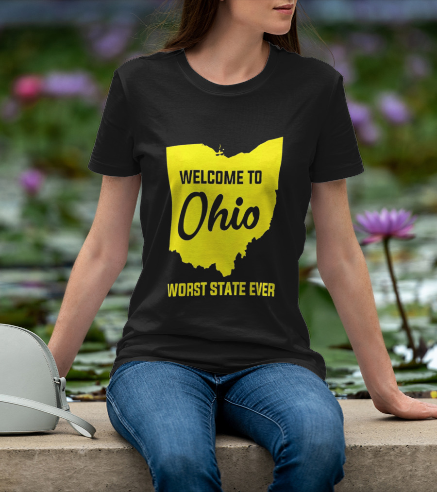 Welcome To Ohio Worst State Ever Map T-Shirt