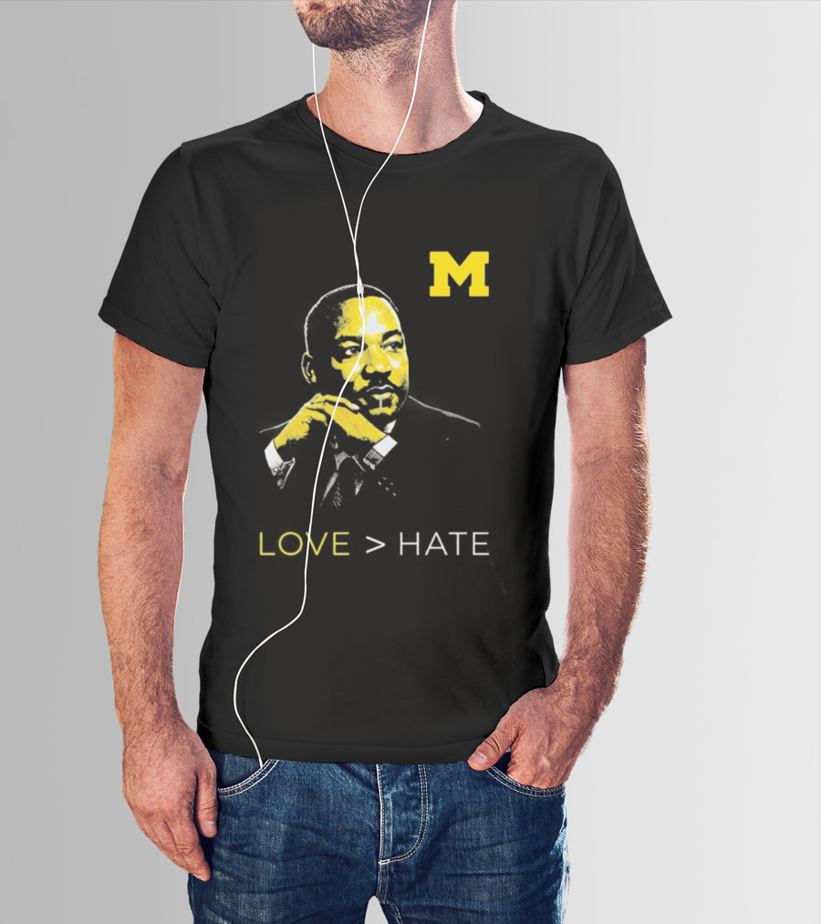 Michigan MLK Love Greater Than Hate T-Shirt