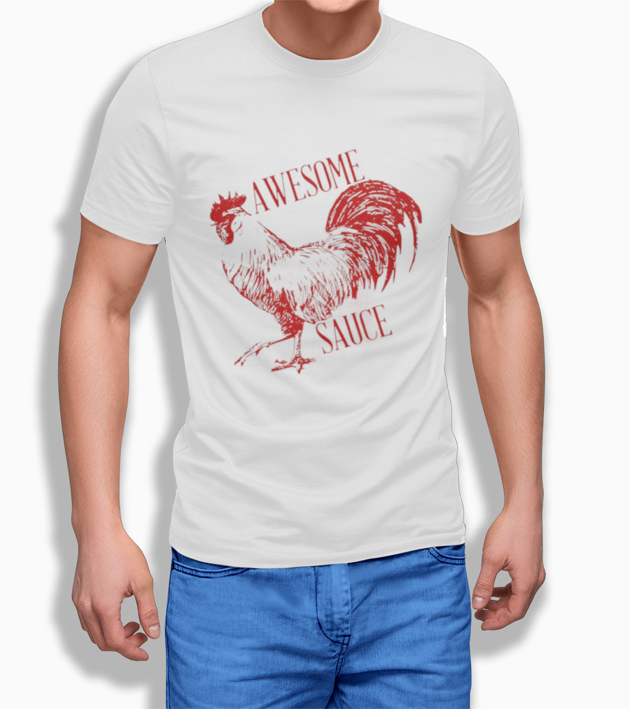 Awesome Sauce Rooster T-Shirt