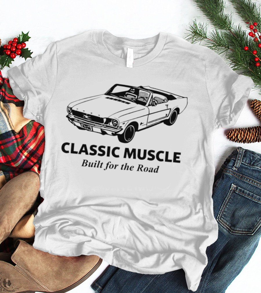 Classic Muscle Built For The Road Vintage Car T-Shirt
